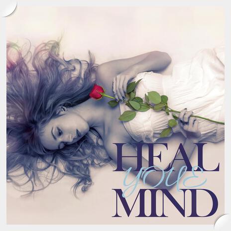 heal your mind (Radio Edit)