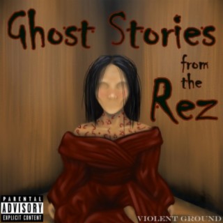 Ghost Stories from the Rez