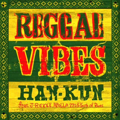 Reggae Vibes ft. J-REXXX, APOLLO, 775 & Youth of Roots | Boomplay Music