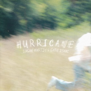 Hurricane ft. GABE ISAAC lyrics | Boomplay Music