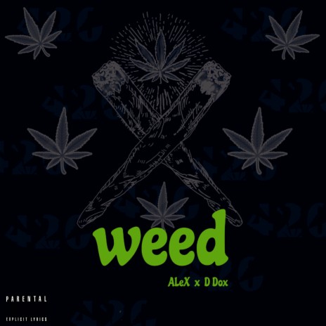 Weed ft. ALeX | Boomplay Music