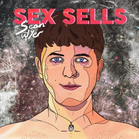 Sex Sells | Boomplay Music