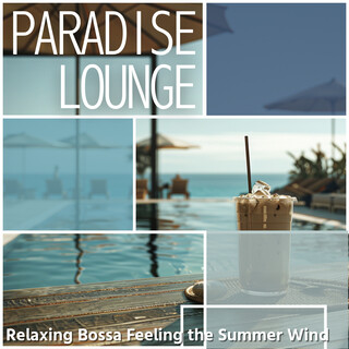 Relaxing Bossa Feeling the Summer Wind