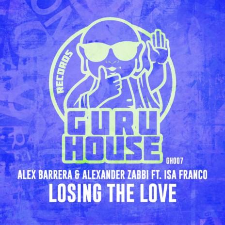 Losing The Love (Original Mix) ft. Alexander Zabbi & Isa Franco | Boomplay Music