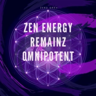 Zen Energy Remainz Omnipotent