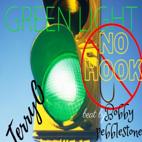 Green Light No Hook ft. Bobby Pebblestone