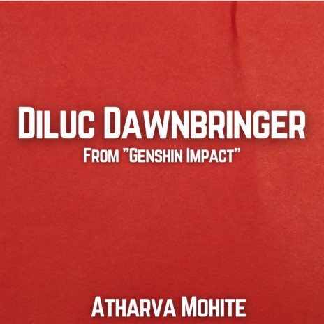 Diluc Dawnbringer (From Genshin Impact) | Boomplay Music