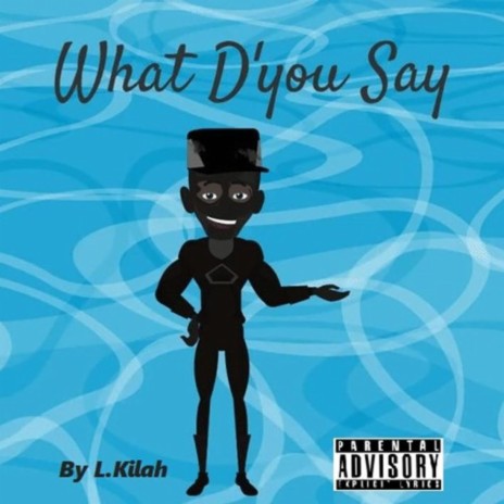 What D'You Say | Boomplay Music