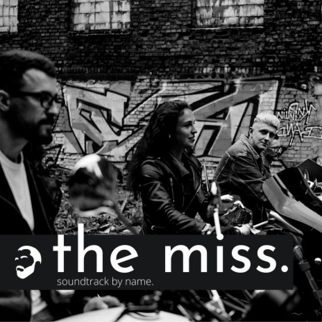 The Miss: The Way | Boomplay Music