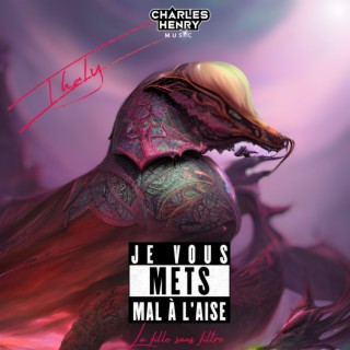 Je vous mets mal à l'aise ft. Charles Henry lyrics | Boomplay Music