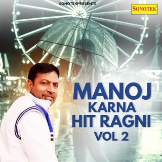 Manoj Karna Hit Ragni Vol 2