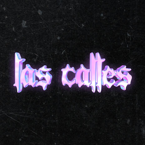 LAS CALLES | Boomplay Music