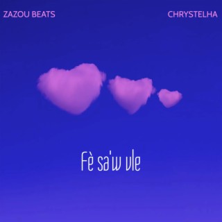 Fè sa'w vle ft. Chrystelha lyrics | Boomplay Music
