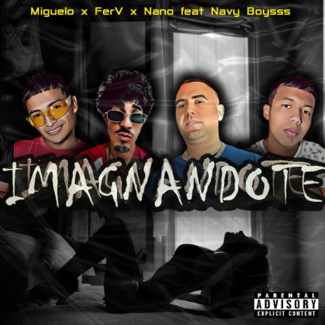 Imaginandote (feat. Nano, Ferv & Navy Boysss) (Remix) | Boomplay Music
