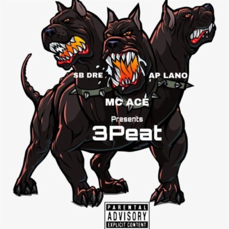 3peat ft. SB Dre & Ap Lano | Boomplay Music