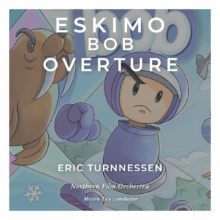 Eskimo Bob Overture | Boomplay Music