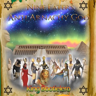 Nine Eaters Anti Arnachy God