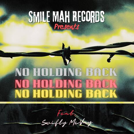 No Holding Back ft. Swifty McVay | Boomplay Music