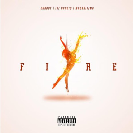 Fire (feat. Chaboy & Mackalizma) | Boomplay Music