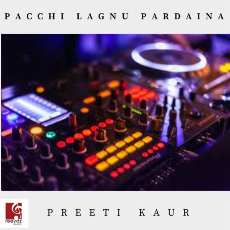 Pacchi Lagnu Pardaina | Boomplay Music