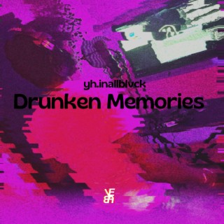 Drunken Memories