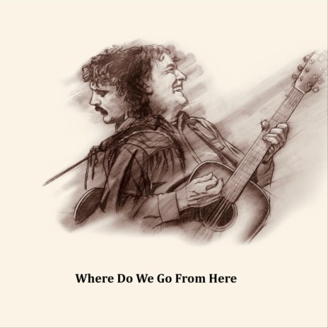 Where Do We Go From Here | Boomplay Music