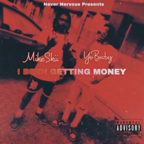 I Been Getting Money ft. YoBaby & Mikeskii | Boomplay Music