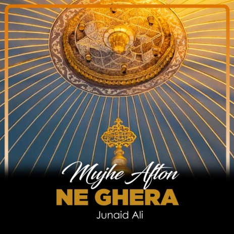 Mujhe Afton Ne Ghera | Boomplay Music