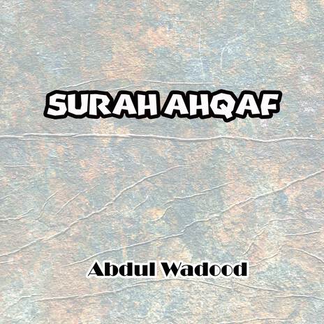 Surah Ahqaf | Boomplay Music