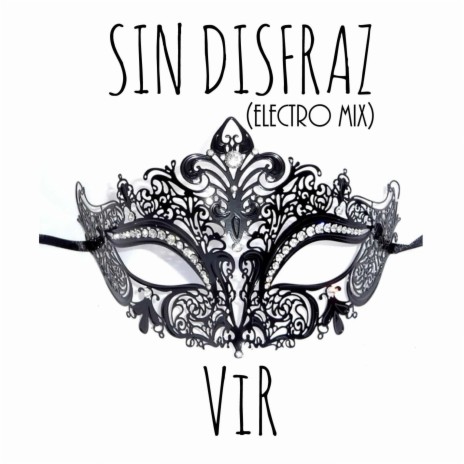 Sin Disfraz (feat. Claudio Bertolin) [Electro Mix] | Boomplay Music