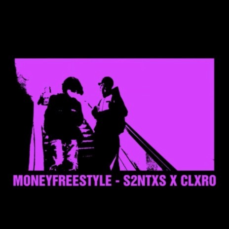 MONEYFREESTYLE ft. S2NTXS | Boomplay Music