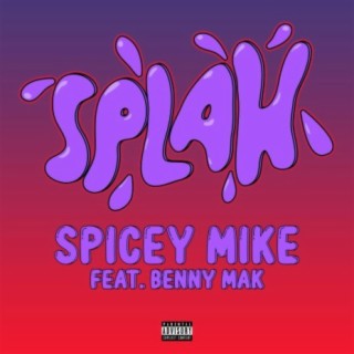 Splah (feat. SpiceyMike)