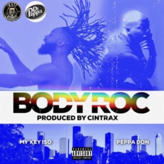 Body Roc ft. Peppa Don lyrics | Boomplay Music