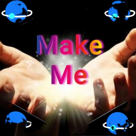 Make Me | Boomplay Music