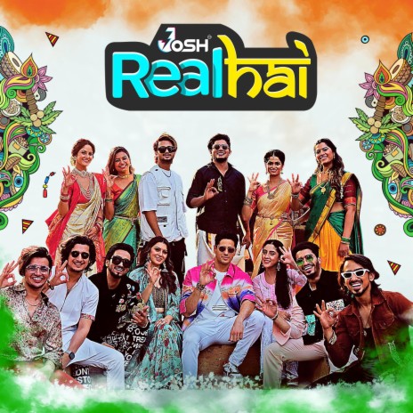 Josh - Real Hai ft. Sajid Khan, Parry G, Gowtham Bharadwaj, Nikhil Mathew & Shrikant Krishna | Boomplay Music