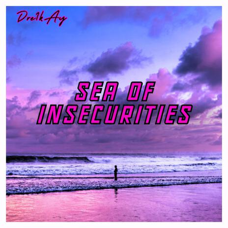 Sea of Insecurities | Boomplay Music