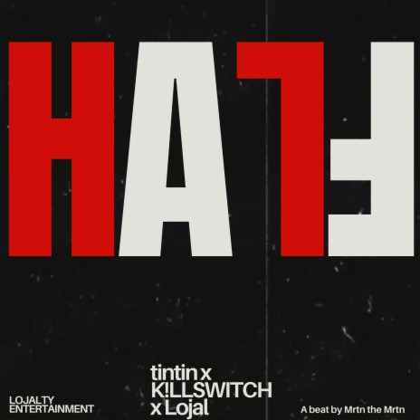 HALF ft. K!LLSWITCH & Mrtn The Mrtn | Boomplay Music