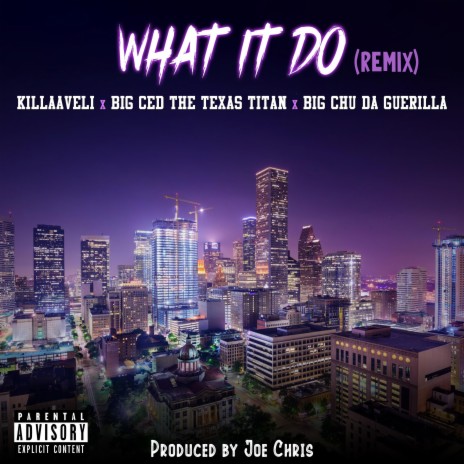 What It Do (feat. Killaaveli, Big Chu Da Guerilla & Big Ced) | Boomplay Music