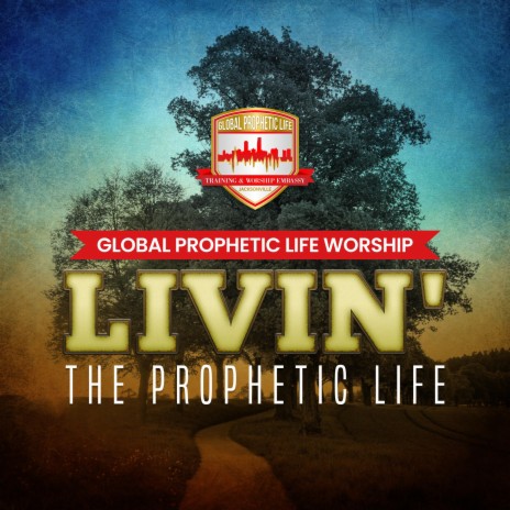 Livin' the Prophetic Life | Boomplay Music