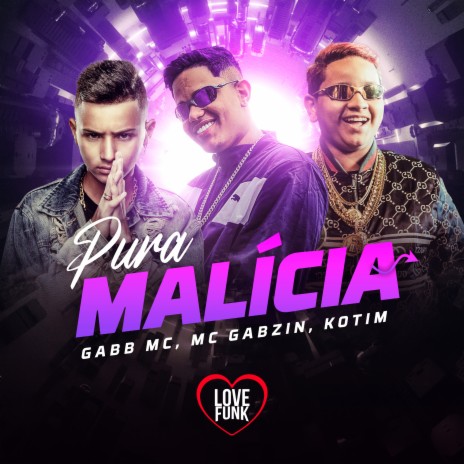 Pura Malicia ft. Kotim, Mc Gabzin & Love Funk | Boomplay Music