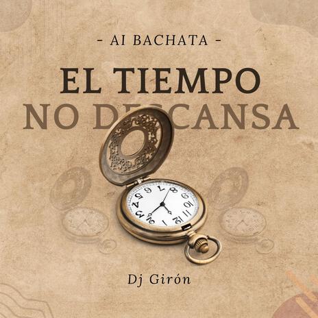 El tiempo no descansa (Bachata)