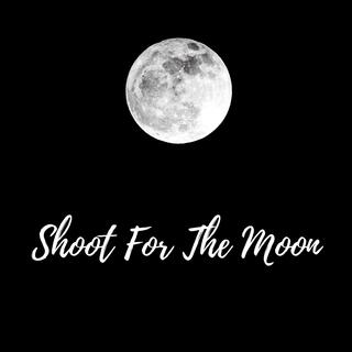 Shoot for the Moon