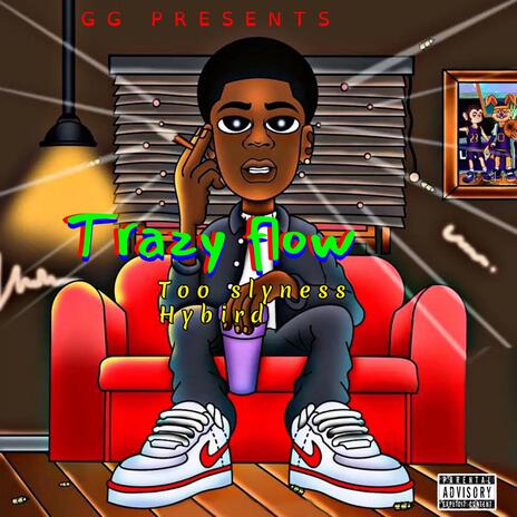 Trazy flow ft. Hybird | Boomplay Music