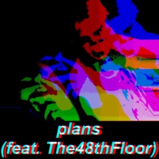 plans (feat. The48thFloor)