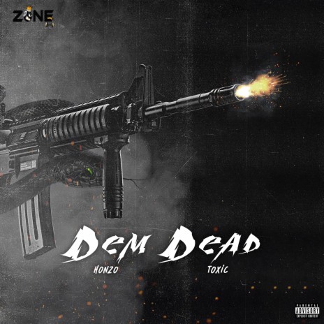 Dem Dead ft. Toxic | Boomplay Music