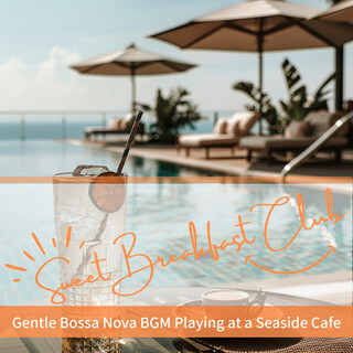 Gentle Bossa Nova BGM Playing at a Seaside Cafe