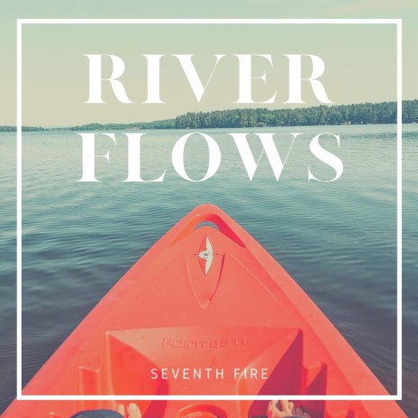 River Flows | Boomplay Music