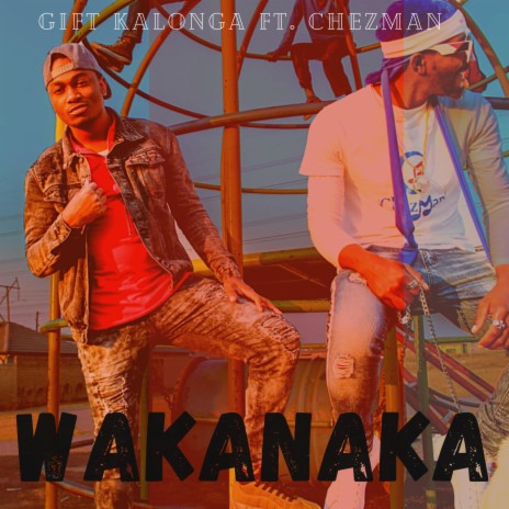 Wakanaka (feat. Chezman)