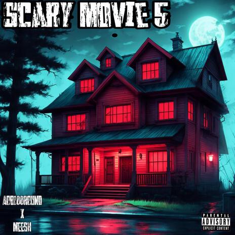 Scary movie 5 ft. Meesh | Boomplay Music