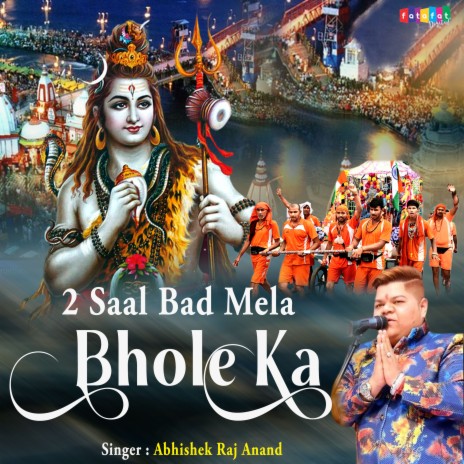 2 Saal Bad Mela Bhole Ka | Boomplay Music